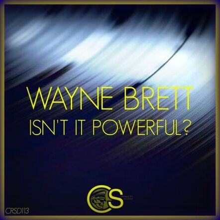 Wayne Brett - Isn't It Powerful?