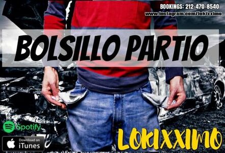 Lokixximo Fires Up With New Hot Single 'Bolsillo Partio'