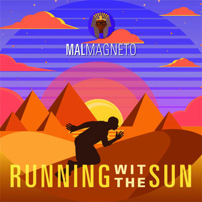 Mal Magneto Preps Release Of The Lp 'Running Wit The Sun' With Appearance At Hollywood's Ascap Expo, Cali Got Soul! Concert, Bet Weekend Industry Parties & Warped Tour Dates!