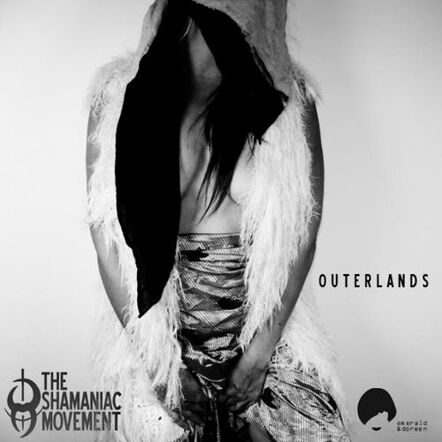 Shamaniac Movement - Outerlands