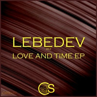 Lebedev (RU) - Love And Time EP