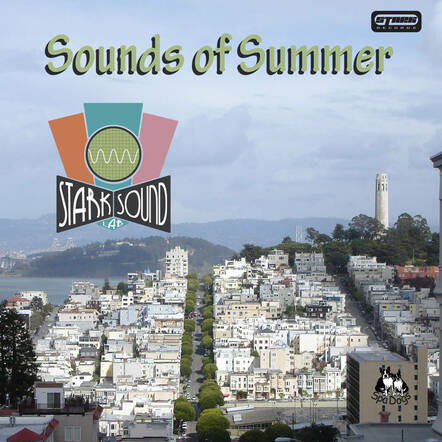 Stark Sound Lab Releases New Album 'Sounds Of Summer'