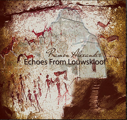 Jazz Pianist/Composer Ramon Alexander With His CD 'Echoes From Louwskloof' Paying Homage To His Musical Forefathers Birthplace