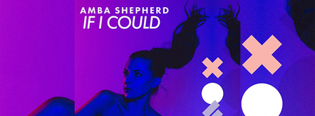 Amba Shepherd Masters Chill-tronica With New Track "If I Could"