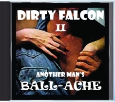 Dirty Falcon's LP "Another Man's Ball-Ache" Featuring The Song 'Flaming Snake' Is Now Available On CD