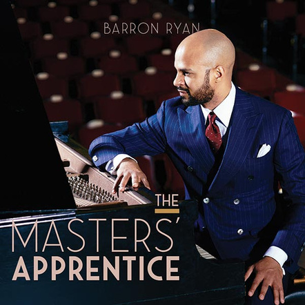 Concert Jazz Pianist Barron Ryan Releases New Album The Masters' Apprentice