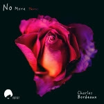 Charles Bordeaux - No More Thorns