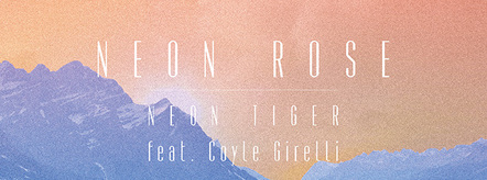 Neon Tiger Releases Indie-electronic Stunner "Neon Rose"