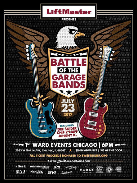 Final Round Of Liftmaster Battle Of The Garage Bands, This Sunday In Chicago, With Guest Judges Dee Snider, Chip Z'Nuff, Johnny K! Tickets Still Available