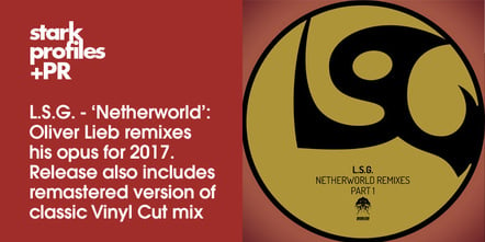 L.S.G. - 'Netherworld': Oliver Lieb Remixes His Opus For 2017