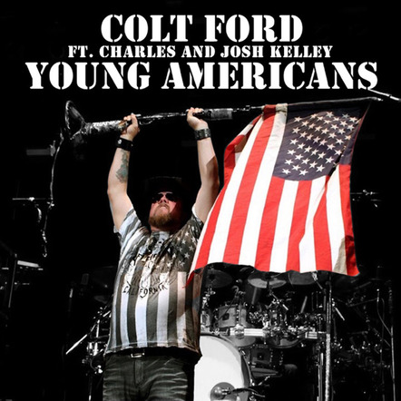 Colt Ford's New Song, "Young Americans" F/Charles & Josh Kelley, Ships To Radio Via Play MPE, All Access