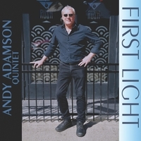 Andy Adamson Quintet - First Light