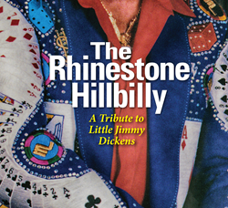 The Rhinestone Hillbilly A Tribute To Little Jimmy Dickens