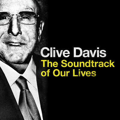 Legacy Recordings Set To Release Deluxe Digital Version Of 'Clive Davis - The Soundtrack Of Our Lives' - An Apple Music Exclusive On September 27