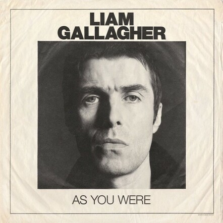 Liam Gallagher's As You Were Has Higher Sales Total Than Any UK No1 Album Since Ed Sheeran's Ã·