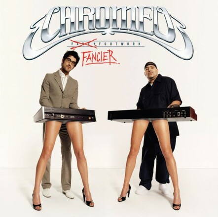 Chromeo Commemorates 10 Year Anniversary Of Seminal Album 'Fancy Footwork'