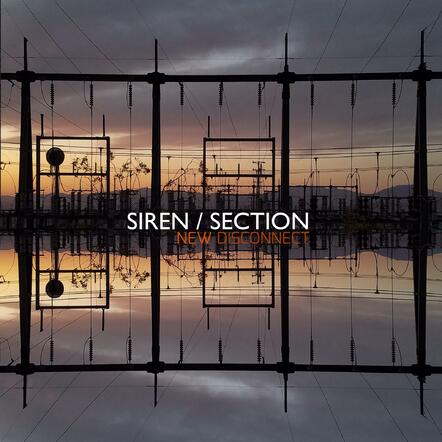 Siren Section Releases New Album "New Disconnect" On October 24, 2017