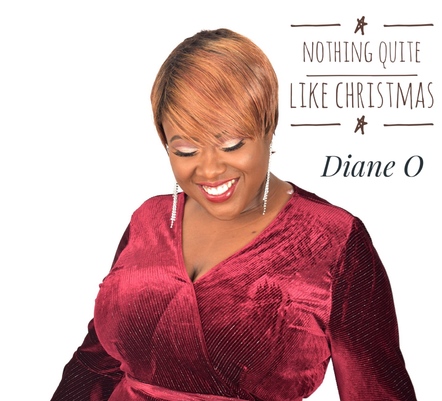 Diane O Releases "Nothing Quite Like Christmas" On December 15, 2017