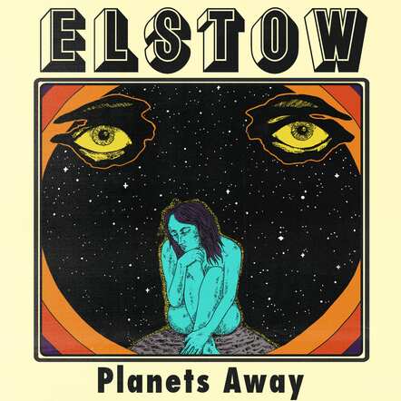 Elstow Releases "Planets Away" On December 1, 2017