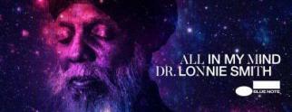 Organ Legend Dr. Lonnie Smith To Release New Live Trio Album "All In My Mind" On January 12, 2018