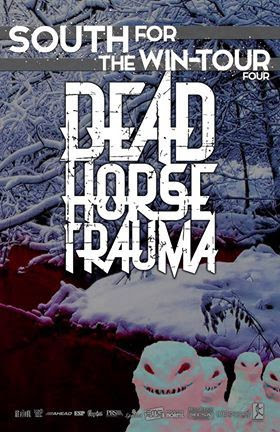 Dead Horse Trauma Announces The South For The Win-Tour 4!