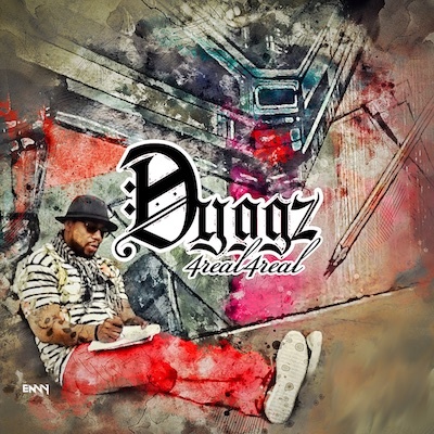 Hear Ye, Hear Ye! DYGGZ Releases "4Real4Real"