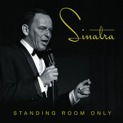 Frank Sinatra - 'Standing Room Only' To Be Released Worldwide On May 4, 2018