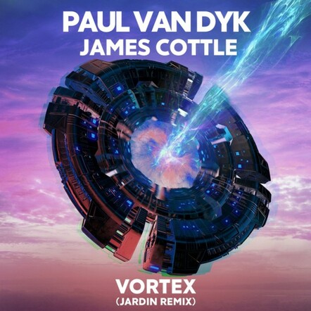 Paul Van Dyk & James Cottle - Vortex - Jardin Remix