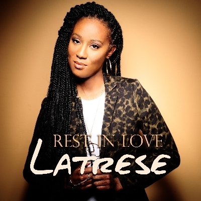 Independent Artist Latrese Releases New Single "Rest In Love"