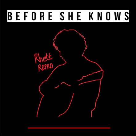 Rhett Repko - 'Before She Knows'