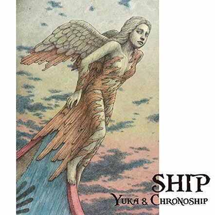 Japanese Prog Ensemble Yuka & Chronoship Announce The Forthcoming Release Of Their New Album "Ship"