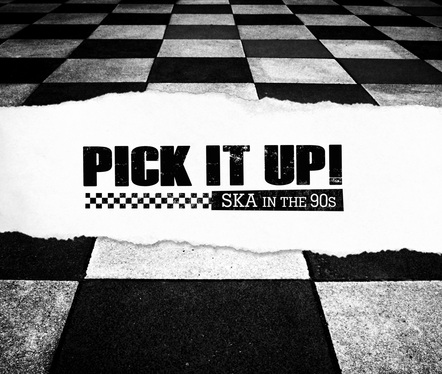 Filmmakers Launch Kickstarter For 'Pick It Up! Ska In The 90's' Documentary Exploring The 1990's Third Wave Ska Explosion