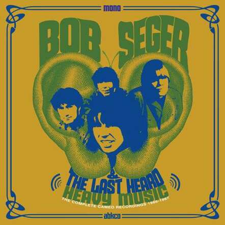 Bob Seger & The Last Heard Discography To Be Released September 7, 2018