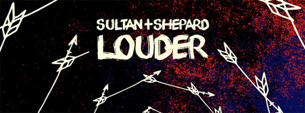 Sultan + Shepard Tease Debut Artist Album With New Single "Louder" On Armada Music