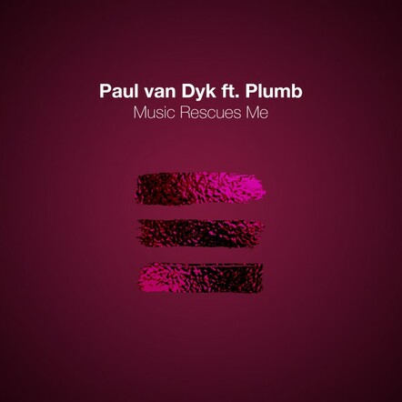 Paul Van Dyk Ft. Plumb - Music Rescues Me