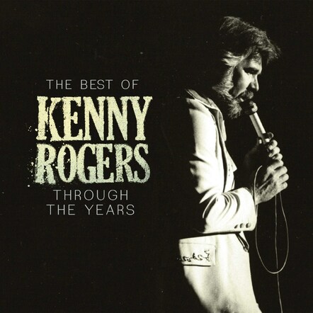 Career-Spanning Greatest Hits Collection 'The Best Of Kenny Rogers: Through The Years' Available Today On CD And Digital