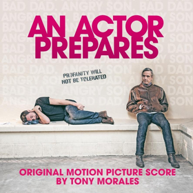 Lakeshore Records Releases New Soundtrack "An Actor Prepares" By Composer Tony Morales