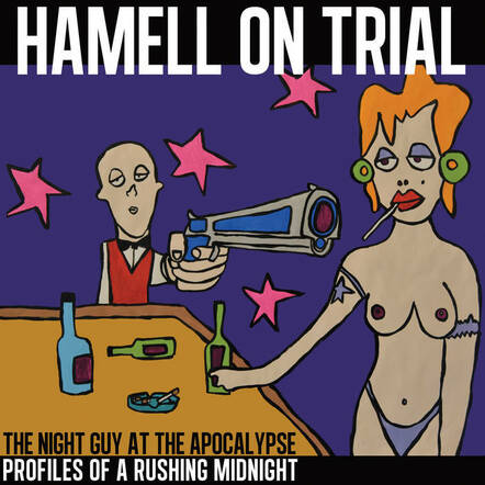 Hamell On Trial To Release "The Night Guy At The Apocalypse Profiles Of A Rushing Midnight" On Saustex Records Oct 1st