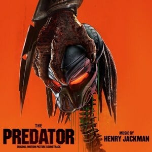 Lakeshore Records Proud To Annouce The Release Of The Predator - Original Motion Picture Soundtrack