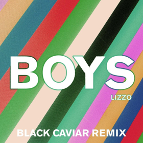 Black Caviar Releases New Remix Of Lizzo's 'Boys'