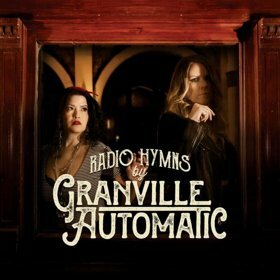 Granville Automatic Release New Album 'Radio Hymns'