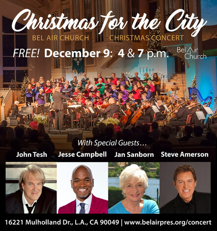 Bel Air Church Hosts Two Free Christmas Concerts For Los Angeles On Sunday, Dec. 9