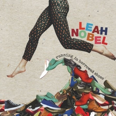 100 Human Stories, 10 Songs: Leah Nobel's 'Running In Borrowed Shoes' Out February 8, 2019