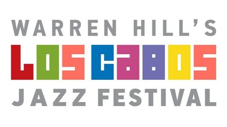 Warren Hill's Los Cabos Jazz Festival Launches At Famed Vacation Hot Spot April 2019