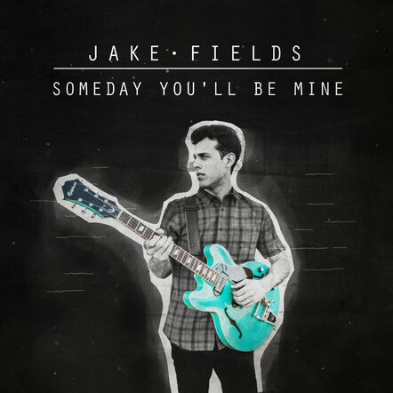 Singer/Songwriter Jake Fields Unveils New EP