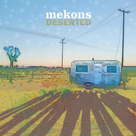 Mekons Announces New Album "Deserted" Out 3/29