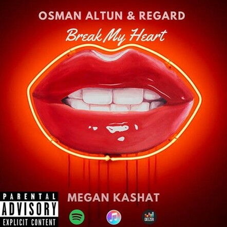 Megan Kashat, Osman Altun And Regard Have Come Together To Create 'Break My Heart'