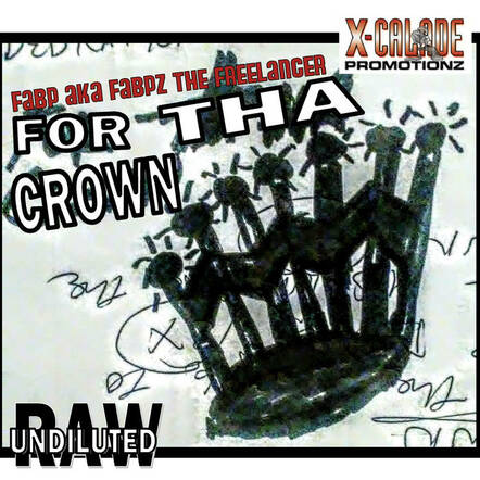 Fabp aka Fabpz The Freelancer New EP 'For Tha Crown'