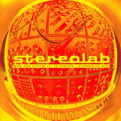 Stereolab Releases "Wow And Flutter (7" EP Version - Alternative Mix)"