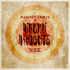 NEA Jazz Master Ramsey Lewis Announces Urban Knights VII